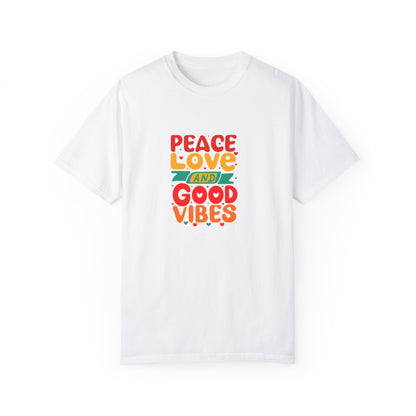 Peace Love & Good Vibes Unisex Garment-Dyed T-shirt