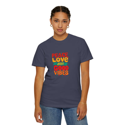 Peace Love & Good Vibes Unisex Garment-Dyed T-shirt