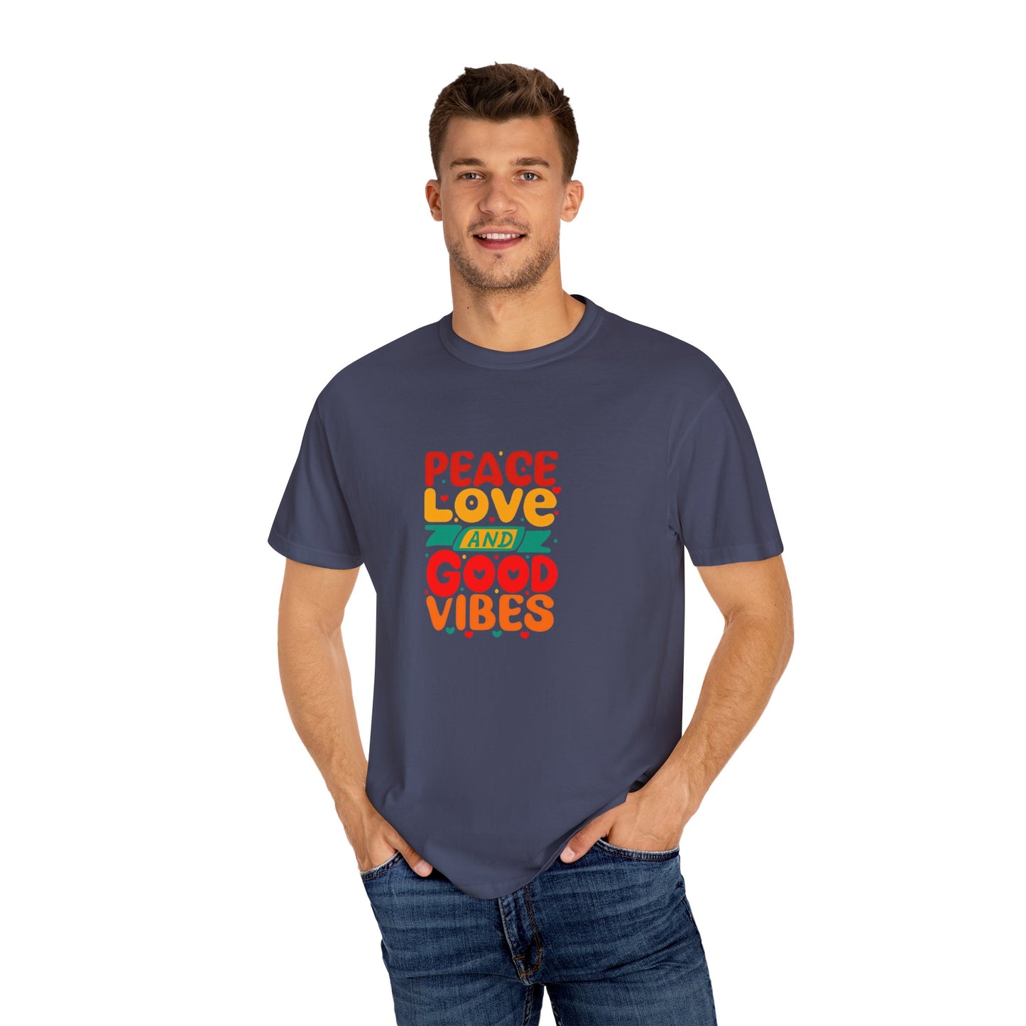 Peace Love & Good Vibes Unisex Garment-Dyed T-shirt