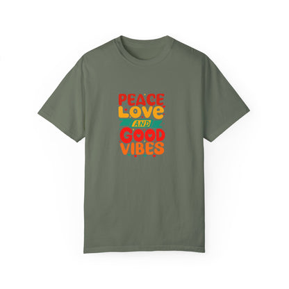 Peace Love & Good Vibes Unisex Garment-Dyed T-shirt